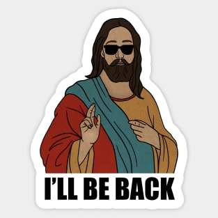 Funny Christian, I'll be Back, Jesus Christ Sticker